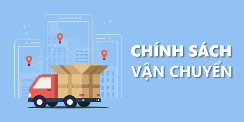 Chính sách vận chuyển và kiểm hàng