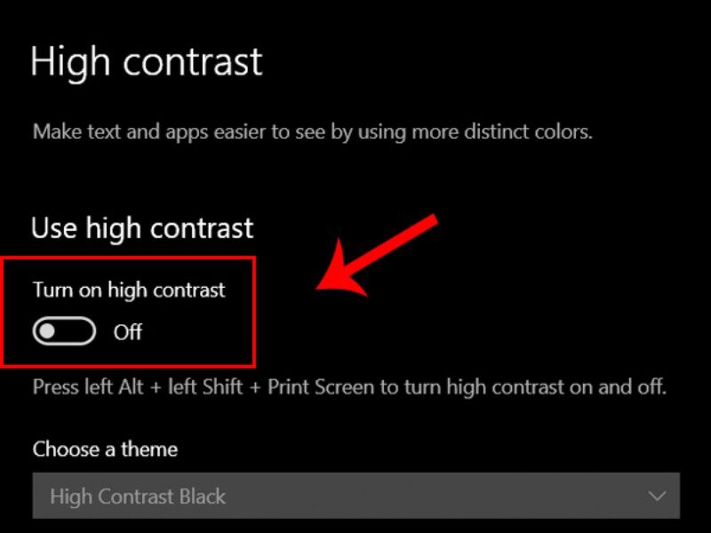 Bật chế độ Turn on high contrast để chuyển màn hình sang độ tương phản cao
