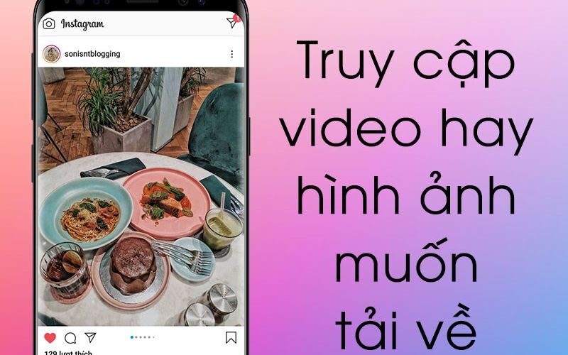 Cách tải video Instagram trên Reels, Story đơn 1 tải video từ instagram